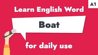 #047 – "Boat" | Learn A1 English Noun – Describe travel options accessibly.