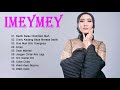 iMeyMey Full Album 2021 - Kompilasi Lagu Terbaik dan Terpopuler iMeyMey