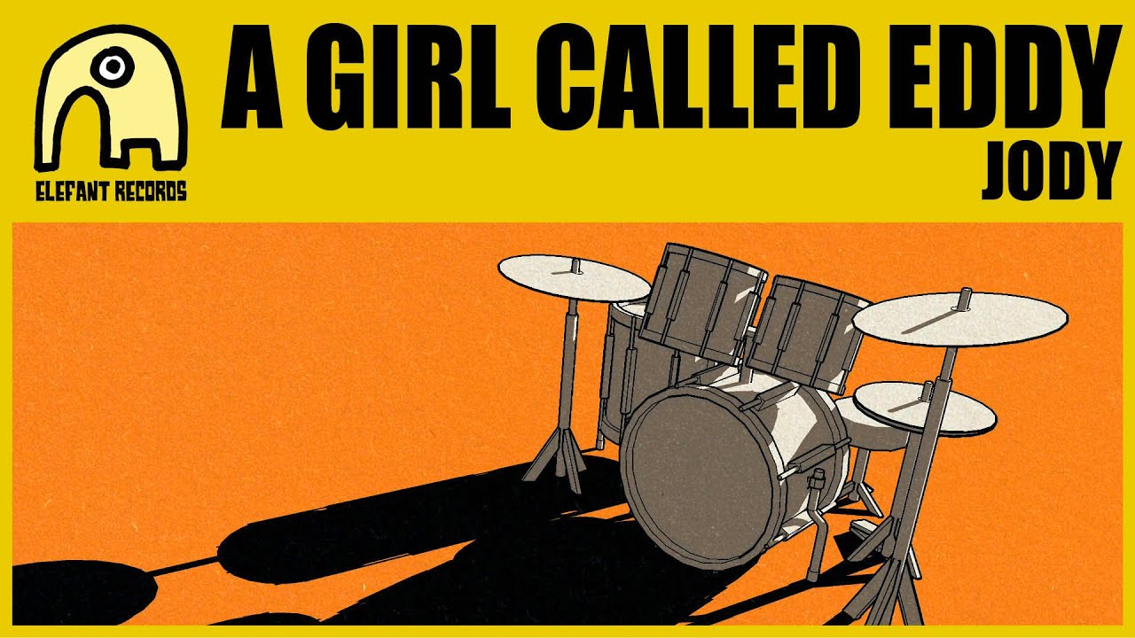 A GIRL CALLED EDDY - Jody [Official]