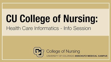 CU College of Nursing: Health Care Informatics Information Session