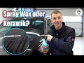 Spray Wax oder Keramik? | Dr. Wack – A1 HIGH END Spray Wax | AUTOLACKAFFEN