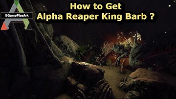 Alpha Reaper King Barb in Ark Aberration ( How to Get it )