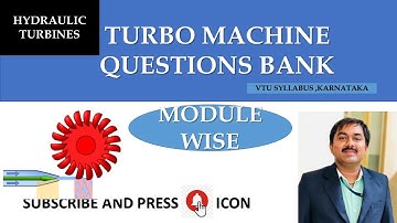 Hydraulic Turbine,Pelton wheel, Francis turbine,Kaplan Turbine &Propeller Turbine.VTU Syllabus