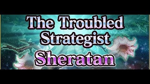 [FFBE] Sheratan - The Troubled Strategist - Chamber of Arms