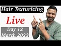 🔴HAIR TEXTURISING LIVE CLASS DAY 12 MAR  2023🔥🔥🔥