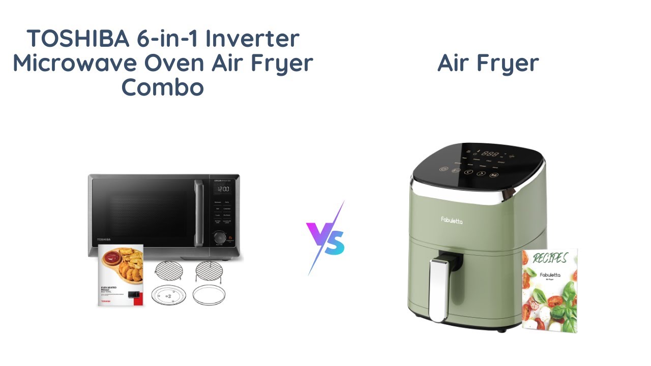 TOSHIBA Microwave vs Air Fryer Which is Better? YouTube