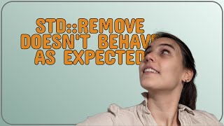 std::remove doesn't behave as expected