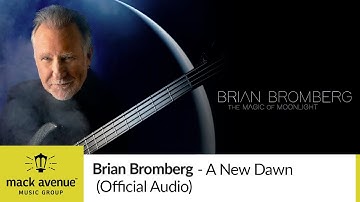 Brian Bromberg - A New Dawn (Official Audio)