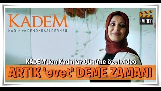 Kademden Kadınlar Gününe Özel Video