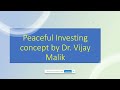 Peaceful investing concept by drvijay malik