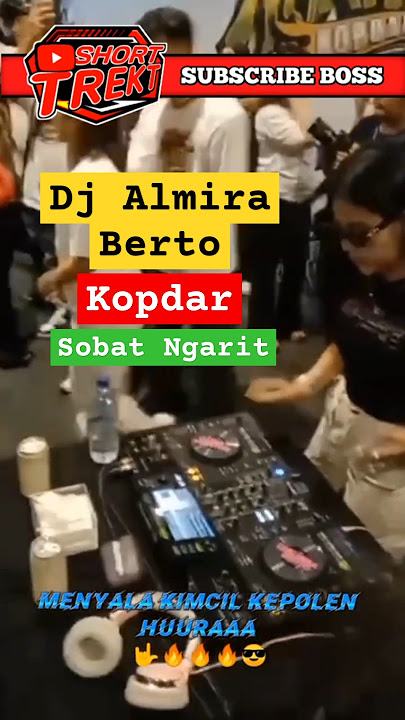 DJ Almira Berto Kimcil Kepolen Di Kopdar Sobat Ngarit #kopdarsobatngarit #sobatngarit