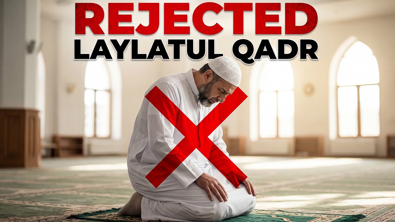 2 SINS CAUSE ALLAH TO REJECT LAYLATUL QADR