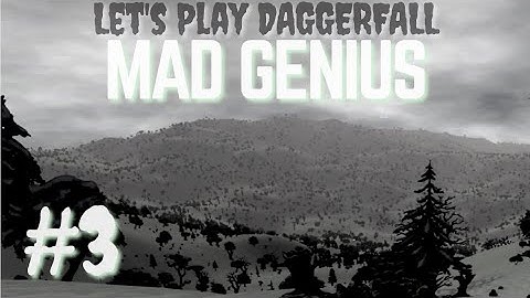 DID I JUST GET THE WORST POSSIBLE "QUEST"? | Daggerfall Unity, MAD GENIUS - Part 3