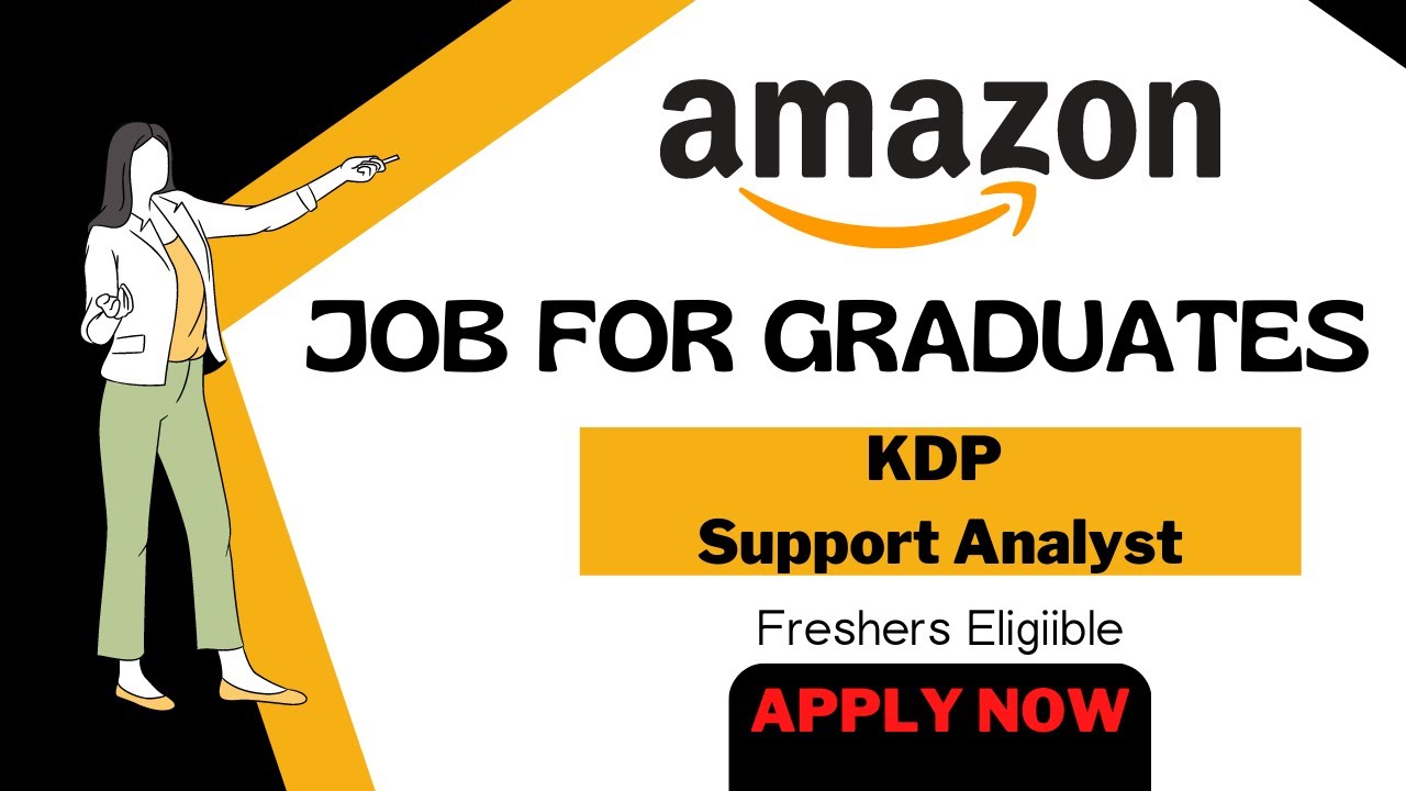 KDP Support Analyst Amazon is Hiring Location Hyderabad Freshers