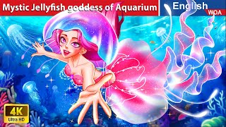 Mystic Jellyfish goddess of Aquarium  Bedtime StoriesFairy Tales in English @WOAFairyTalesEnglish