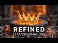 The Refiner’s Crucible