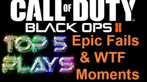 Top 5 Epic Fails/WTF Moments - Black Ops 2