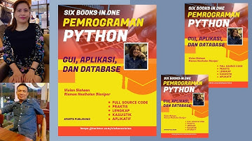 SIX BOOKS: Pemrograman Python: GUI, Aplikasi, dan Database: VIVIAN SIAHAAN DAN RISMON H. SIANIPAR