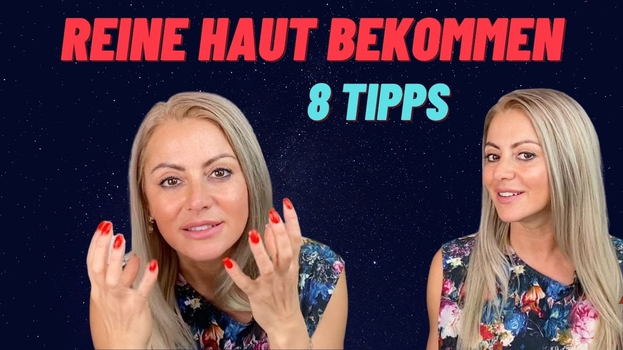 8 EINFACHE TIPPS um REINE HAUT zu BEKOMMEN Zum nachmachen YouTube