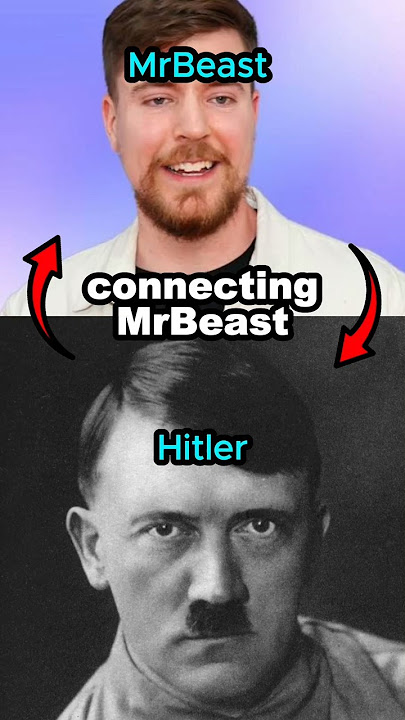 Connecting MrBeast to Adolf Hitler 💀🙏