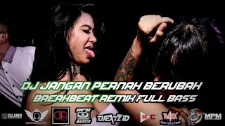 DJ JANGAN PERNAH BERUBAH ST12 BREAKBEAT REMIX FULL BASS