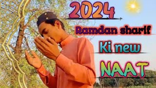 Ramdan sharif ki new naat  2024 new naat paak   trending viral video naat ramdan ..