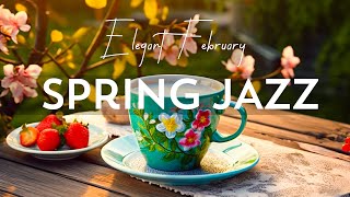 Happy Smooth Morning Jazz ☕ Elegant Spring Coffee Jazz Music & Sweet Bossa Nova Piano for Relaxation