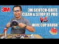 Product Review | 3M Scotch-Brite Clean & Strip XT Pro Disc versus Wire Cup Brush