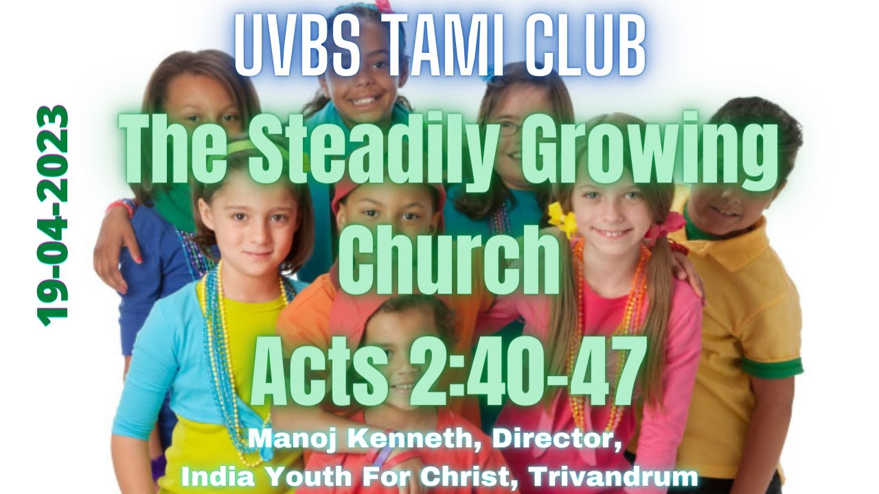 UVBS TAMI Club The Steadily Growing Church Acts 2 40 47 IYFC uvbs-tami-club-the-steadily-growing-church-acts-2-40-47-iyfc