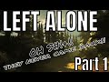 Left Alone (HORROR GAME) Part 1 | THEY NEVER CAME BACK