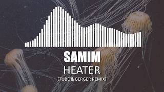 Summer music by Samim - Heater (Tube & Berger Remix) | Deep Tech House Resimi