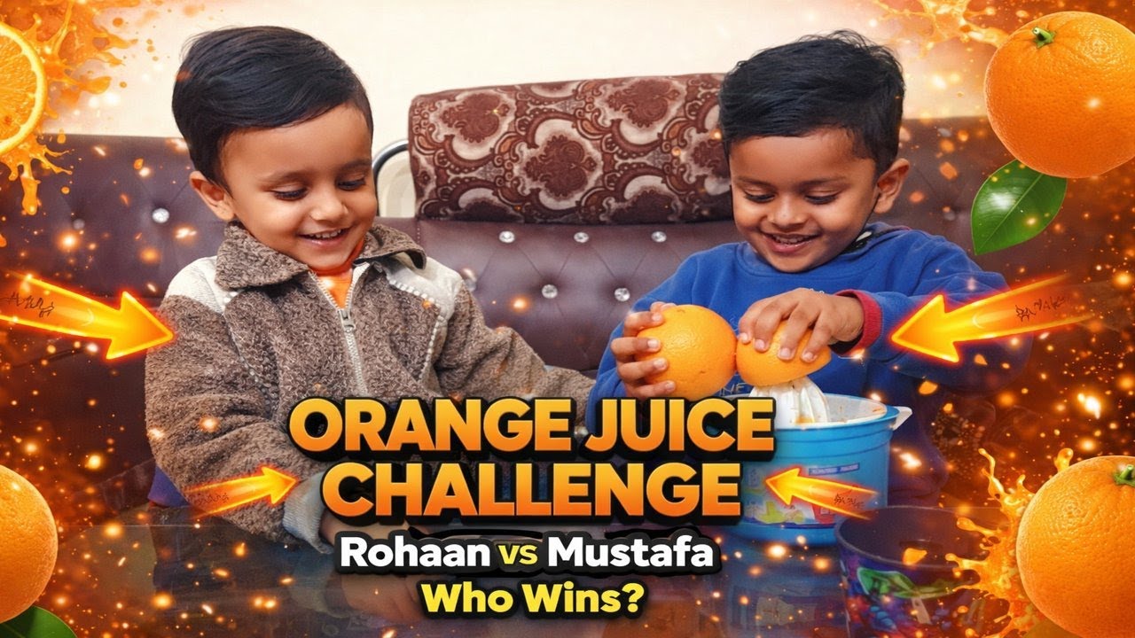 orange-juice-challenge-rohaan-vs-mustafa-fun-chaos-youtube