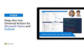 Deep dive into Universal Actions for Microsoft Teams and Outlook