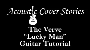 Lucky Man Guitar Tutorial Lesson | The Verve Richard Ashcroft