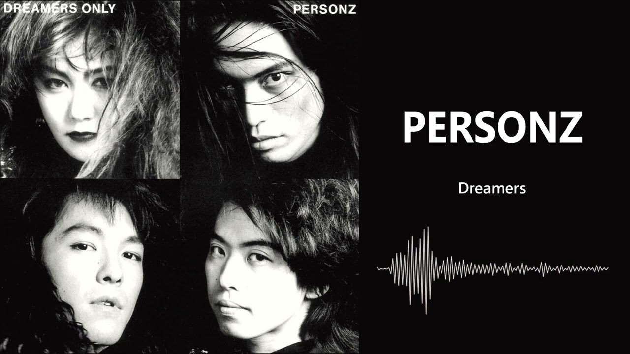 PERSONZ「Dreamers」 - YouTube