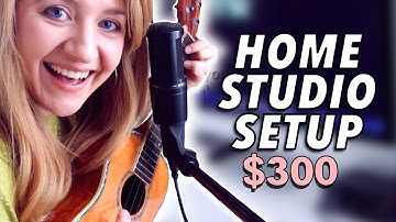 My Home Recording Studio Setup (Under $300)