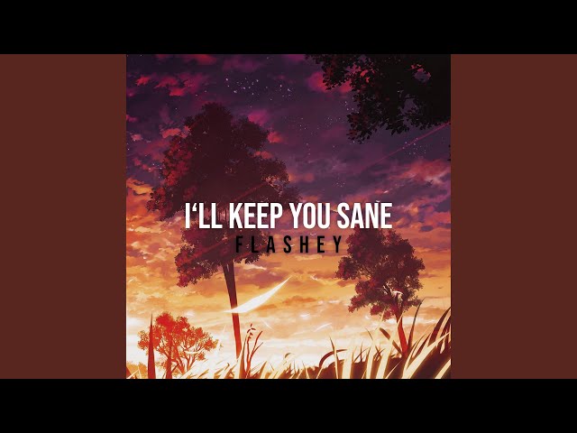 I'll Keep You Sane (feat. Mishaal) class=