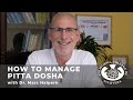 Managing Pitta Dosha with Dr  Marc Halpern