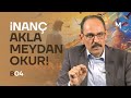 Nan akla meydan okur  brahim kaln  kendi gkkubbemiz