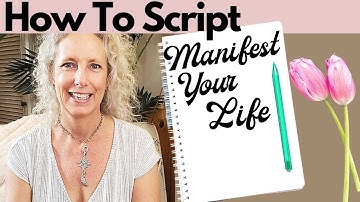 How to Script | A Step by Step Tutorial to Manifesting Through Scripting