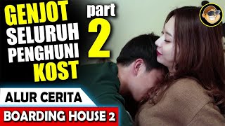 Masih Di Cari Kost Seperti Ini | Alur Cerita Film BOARDING HOUSE 2