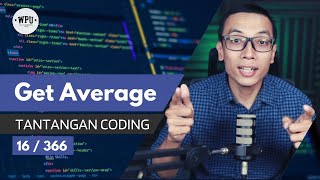 Get The Mean of an Array | Tantangan Coding (16/366) by Web Programming UNPAS 2,190 views 2 months ago 8 minutes, 20 seconds