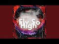 Fly So High