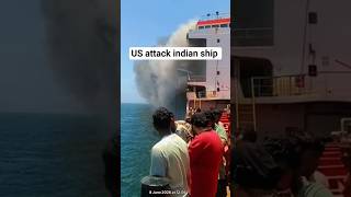Us attack indian ship mt marivex