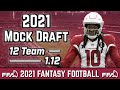 2021 Fantasy Football Mock Draft || 12 Team PPR || Fantasy Football Advice