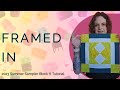 Summer Sampler 2023 Week 6 Framed In Block