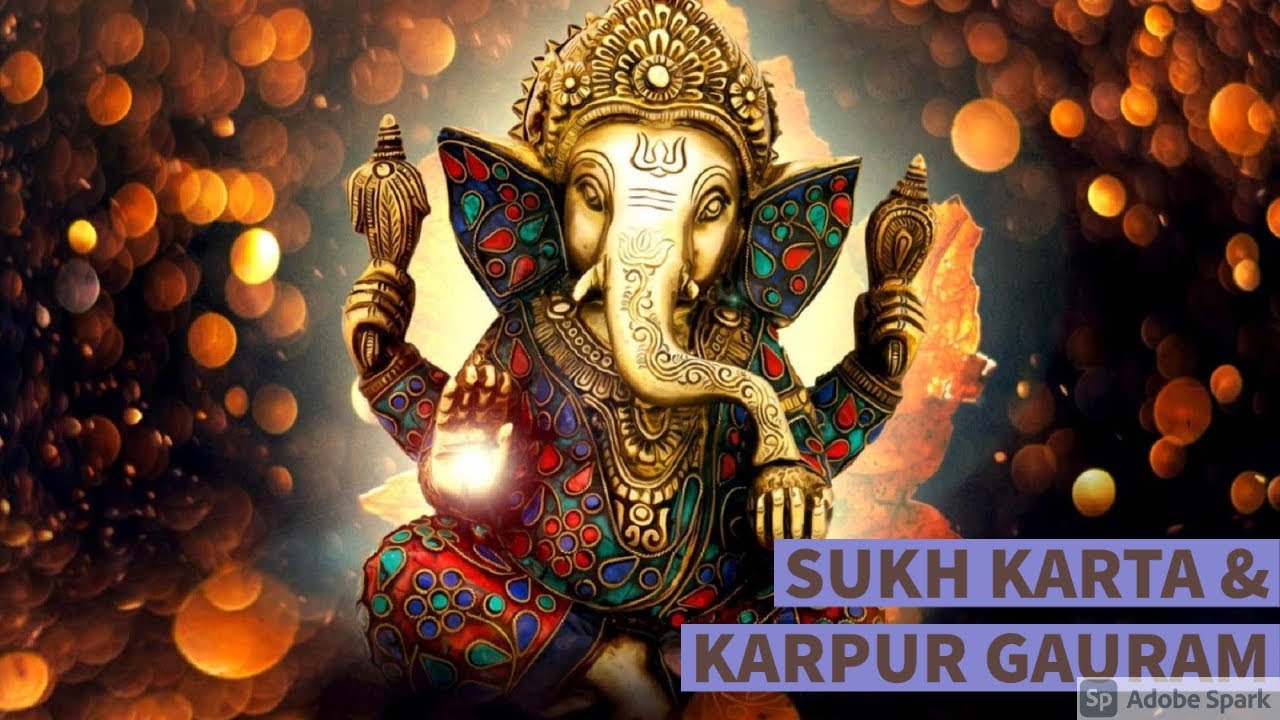 SUKH KARTA KARPUR GAURAM SONG GANPATI AARTI SONG EDITING YouTube