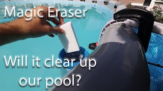 Pool Magic Eraser  Will it clear a cloudy pool