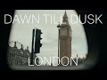 Dawn Till Dusk: London :15 | Expedia