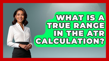 What Is A True Range In The ATR Calculation? - Stock and Options Playbook